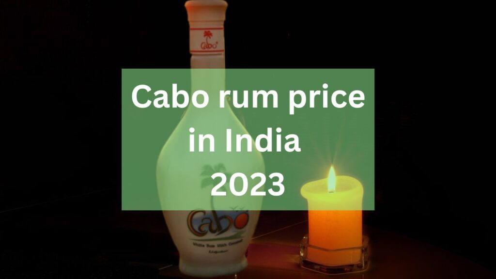 cabo-rum-price-in-india-2023-is-it-worth-the-splurge-pubbarin