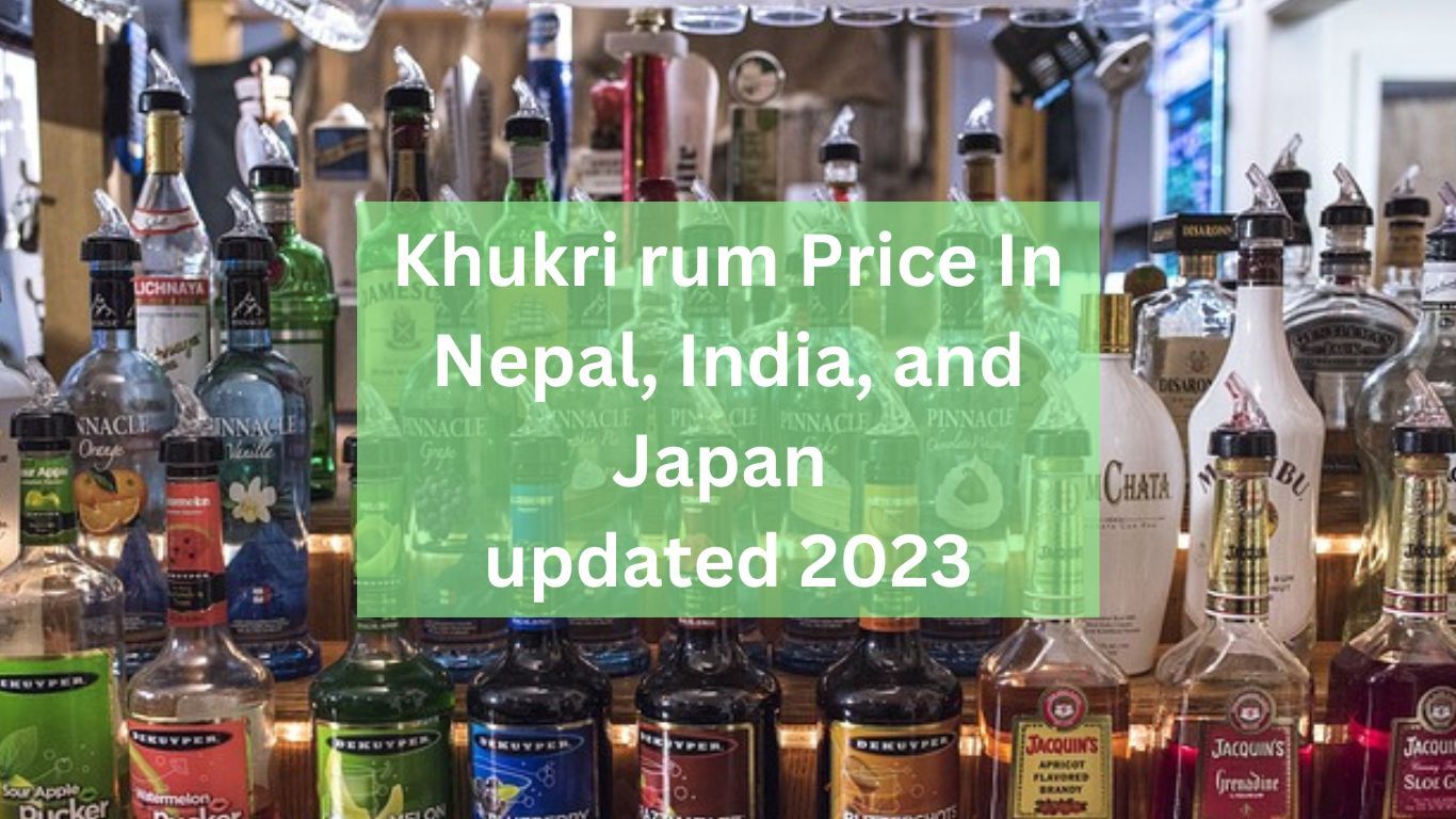 Khukri rum price in nepal india updated price 2023