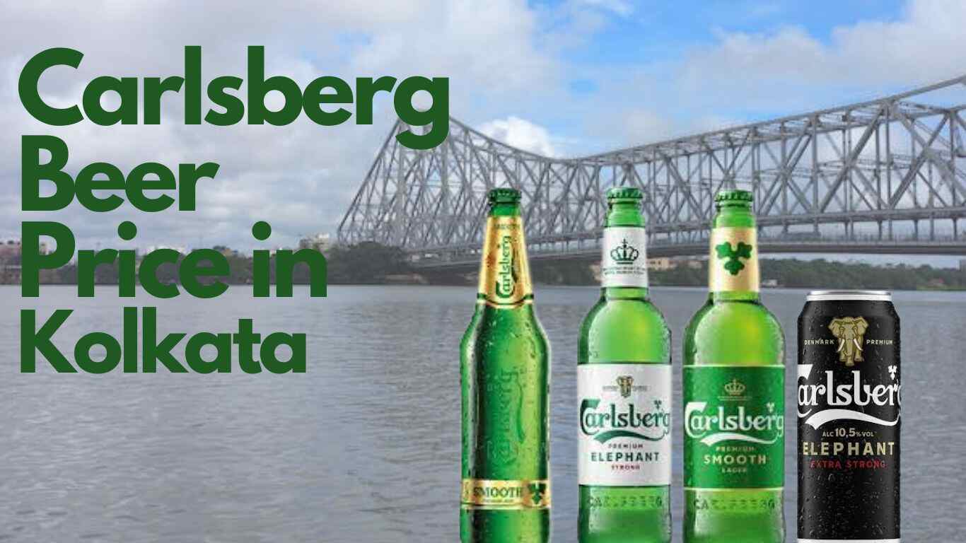 Carlsberg Beer Price in Kolkata in 2023