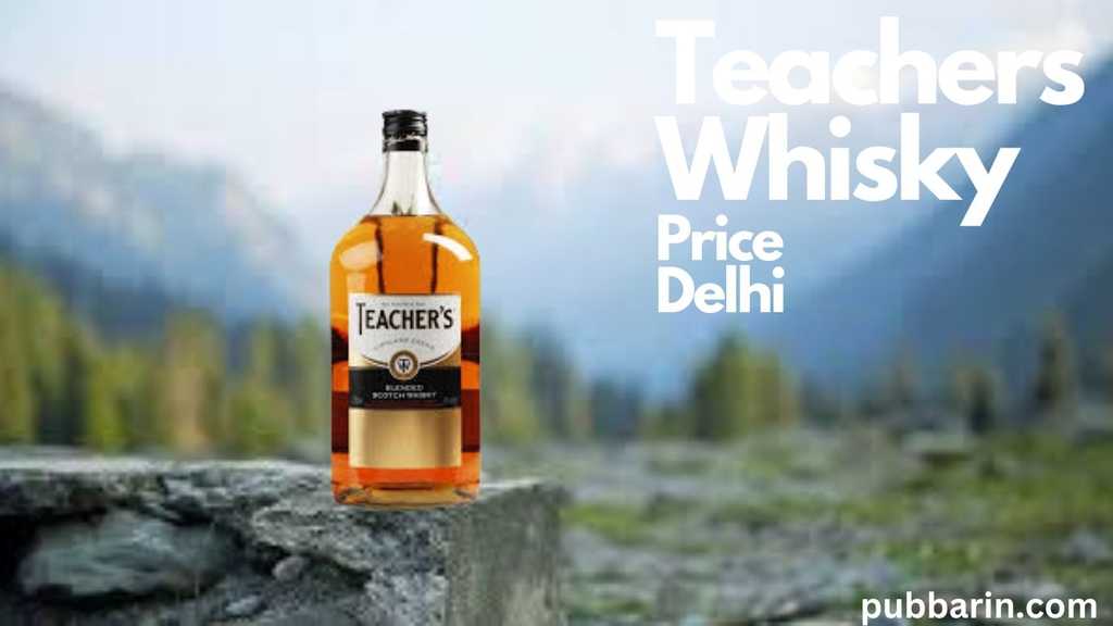 Teachers Whisky Price in Delhi