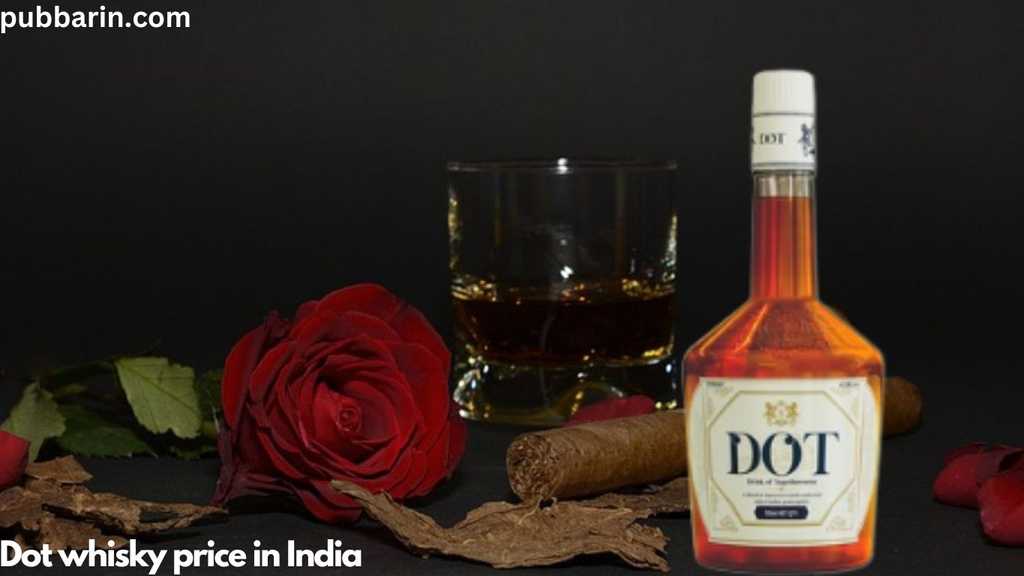 DOT Whisky Price in India 2024; find cost to features