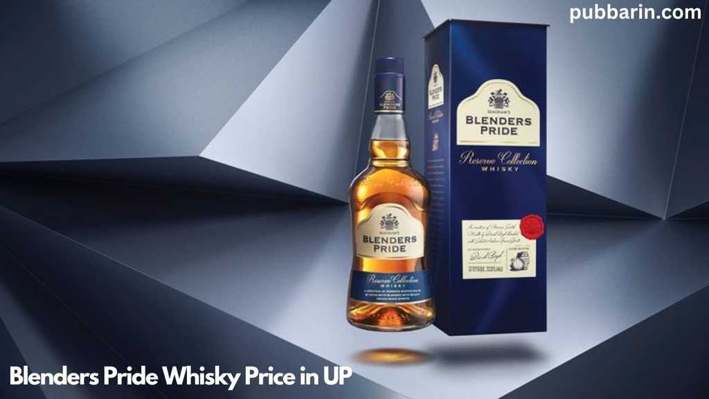 Blenders Pride whisky Price in Uttar Pradesh (UP) for the Year 2024