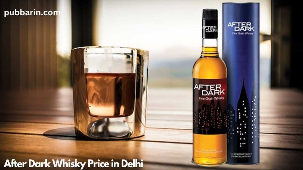 After Dark Whisky Price in Delhi for 2024